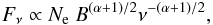 \begin{eqnarray} F_{\nu} \propto N_{\rm e} ~B^{(\alpha+1)/2} \nu ^{-(\alpha+1)/2}, \label{eqn:synchrotron} \end{eqnarray}