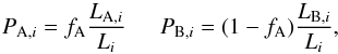 \begin{equation} P_{{\rm A},i} = f_{\rm A} \frac{L_{{\rm A},i}}{L_{i}}\ \ \ \ \ \ P_{{\rm B},i} = (1-f_{\rm A})\frac{L_{{\rm B},i}}{L_i}, \end{equation}