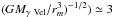 \hbox{$(G M_{\gamma~{\rm Vel}}/r_{m}^{3})^{-1/2}) \simeq 3$}