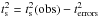\hbox{$t_{\rm s}^2 = t_{\rm s}^2 ({\rm obs}) - t_{\rm errors}^2$}