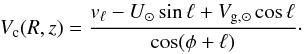 \begin{eqnarray} V_{\rm c}(R,z)=\frac{v_\ell -U_\odot \sin \ell +V_{{\rm g},\odot }\cos \ell}{\cos (\phi +\ell)} \label{velrot} \cdot \end{eqnarray}