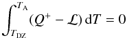 \begin{equation} \int_{T_{\rm DZ}}^{T_{\rm A}}(Q^+-{\cal L})\,{\rm d}T=0 \end{equation}