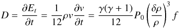\appendix \setcounter{section}{2} \begin{equation} D=\frac{\partial E_t}{\partial t}=\frac{1}{12} \rho v \frac{\partial v}{\partial t} = \frac{\gamma (\gamma+1)}{12} P_0 \left(\frac{\delta \rho}{\rho}\right)^3 f \end{equation}