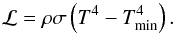 \begin{equation} {\cal L} =\rho \sigma \left(T^4-T_{\rm min}^4\right) . \label{thermo_sec_eq} \end{equation}