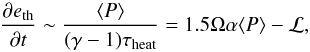 \begin{equation} \label{eqtemp} \frac{\partial e_{\rm th}}{\partial t} \sim \frac{\mean{P}}{(\gamma-1)\tau_{\rm heat}} =1.5 \Omega \alpha \mean{P} - {\cal L} , \end{equation}