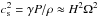 \hbox{$c_{\rm s}^2=\gamma P/\rho \approx H^2\Omega^2$}