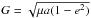 \hbox{$G=\sqrt{\mu a(1-e^2)}$}