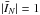 \hbox{$|{\bar I}_{N}|=1$}