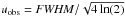 \hbox{$u_{\rm obs} = {\it FWHM}/\sqrt{4\ln(2)}$}