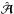 \hbox{$\hat \A$}