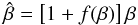 \begin{equation} \hat\beta=\eck{1+f(\beta)}\beta \label{eq:1D-SPT} \end{equation}