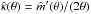 \hbox{$\hat\kappa(\theta)=\hat m'(\theta)/(2\theta)$}