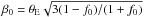 \hbox{$\beta_0= \theta_{\rm E}\sqrt{3(1-f_0)/(1+f_0)}$}
