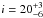 \hbox{$i=20_{-6}^{+3}$}