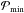 \hbox{$\Pmin$}
