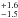 \hbox{$^{+1.6}_{-1.5}$}