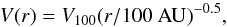 \begin{equation} \label{eq:kepler} V(r) = V_{100} (r/100~\mathrm{AU})^{-0.5}, \end{equation}