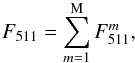 \begin{equation} \label{eq_totalflux} F_{511} = \sum_{m=1}^{\mathrm{M}} F_{511}^{m}, \end{equation}
