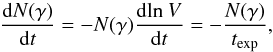 \begin{equation} \frac{{\rm d}N(\gamma)}{{\rm d}t}=-N(\gamma)\frac{{\rm d}{\ln}\:V}{{\rm d}t}=-\frac{N(\gamma)}{\tex}, \end{equation}