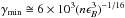 \hbox{$\gamma_{\min} \cong 6 \times 10^3 (n \epsB^3)^{-1/16}$}