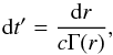 \begin{equation} \label{eq:time} {\rm d}t' = \frac{{\rm d}r}{c\Gamma(r)}, \end{equation}