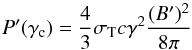 \begin{equation} \label{eq:synpo} P'(\gc) = \frac{4}{3}\sT c \gamma^2 \frac{(B')^2}{8\pi} \end{equation}