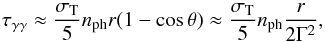 \begin{equation} \label{eq:tau_gg} \tau_{\gamma\gamma} \approx \frac{\sT}{5}\nph r(1-\cos \theta) \approx \frac{\sT}{5}\nph\frac{r}{2 \Gamma^2}, \end{equation}