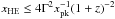 \hbox{$\xhe \leq 4\Gamma^2\xpk^{-1}(1+z)^{-2}$}