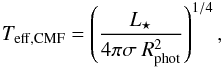 \begin{eqnarray} \label{teffeq} \teffc=\left({\frac{\lstar}{4 \pi \sigma~\reff^2}}\right)^{1/4}, \end{eqnarray}