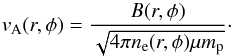 \begin{equation} \label{alfven_equation} v_\mathrm{A}(r,\phi)=\frac{B(r,\phi)}{\sqrt{4\pi n_\mathrm{e}(r,\phi)\mu m_\mathrm{p}}}\cdot \end{equation}