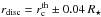 \hbox{$r\ind{disc}=r\ind{c}\ex{th}\pm0.04\,R_\star$}