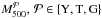 \hbox{$M_{500}^{\mathcal{P}},\,\mathcal{P} \in \{\mathrm{Y,T,G}\}$}