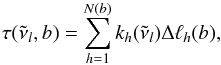 \appendix \setcounter{section}{1} \begin{equation} \tau(\tilde{\nu}_l,b) = \sum_{h=1}^{N(b)} k_h(\tilde{\nu}_l) \Delta \ell_h(b), \label{eq:transmission} \end{equation}