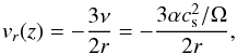 \appendix \setcounter{section}{1} \begin{equation} v_r (z) = -\frac{3 \nu }{2 r} = -\frac{3 \alpha c_{\rm s}^2 / \Omega}{2 r} , \end{equation}