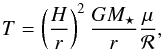 \begin{equation} \label{eq:hydroeq} T = \left( \frac{H}{r} \right)^2 \frac{G M_\star}{r} \frac{\mu}{\cal R} , \end{equation}