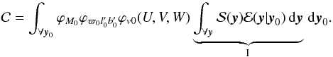 \appendix \setcounter{section}{3} \begin{equation} \mathcal{C} = \int_{\forall \vec{y}_0} \int_{\forall \vec{y}}\varphi_{M_{0}}\varphi_{\varpi_0l_0'b_0'} \varphi_{v0}(U,V,W) \mathcal{S}(\vec{y}) \mathcal{E}(\vec{y}|\vec{y}_0) \, {\rm d}\vec{y} \, {\rm d}\vec{y}_0 . \end{equation}
