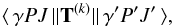 \begin{equation} \langle \,\gamma PJ\, \| {\bf T}^{(k)} \| \,\gamma' P'J'\, \rangle , \end{equation}