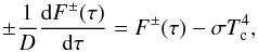 \appendix \setcounter{section}{1} \begin{equation} \pm \frac{1}{D} \frac{\md F^\pm (\tau)}{\md \tau} = F^\pm (\tau) - \sigma T_\text{c}^4, \end{equation}