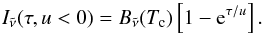 \appendix \setcounter{section}{1} \begin{equation} I_\nut(\tau, u < 0) = B_\nut(T_\text{c}) \left[ 1 - {\rm e}^{\tau/u} \right]. \label{eq:I_u<0_E1} \end{equation}