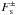 \hbox{$F_\text{s}^\pm$}
