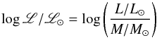 \begin{equation} \log {\mathscr L} / {\mathscr L}_{\odot} = \log\left(L/\!\lso\over M/\!\mso\right) \end{equation}