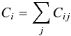 \begin{eqnarray*} C_{i} = \sum_{j} C_{ij} \end{eqnarray*}