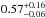 \hbox{$0.57^{+0.16}_{-0.06}$}