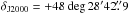 \hbox{$\delta_\mathrm{J2000} = +48\deg28\arcm42\farcs9$}