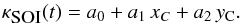 \begin{equation} \kappa_{\textrm{\small SOI}} (t) = a_0 + a_1\,x_C + a_2\,y_{\rm C} . \end{equation}