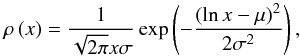 \begin{equation} \rho \left(x\right) = \frac{1}{\sqrt{2\pi}x\sigma}\exp\left(-\frac{\left(\ln x -\mu\right)^2}{2\sigma^2}\right), \label{eq:lognormal} \end{equation}