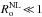 \hbox{$R_{\rm o}^{\rm NL}\!<\!\!<\!1$}