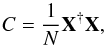 \begin{equation} C = \frac{1}{N} {\bf X^{\dagger}}{\bf X}, \end{equation}