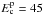 \hbox{$E^{\rm p}_{\rm c}=45$}