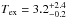 \hbox{$T_{\rm ex} = 3.2^{+2.4}_{-0.2}$}